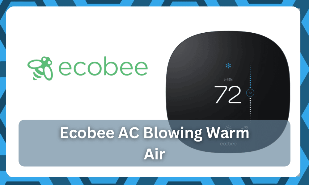ecobee ac blowing warm air