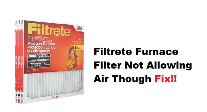 filtrete furnace filter not allowing enough air through