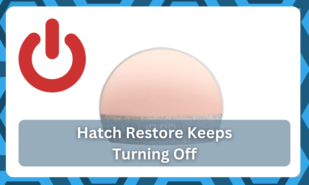 5 Steps To Fix Hatch Restore Keeps Turning Off DIY Smart Home Hub