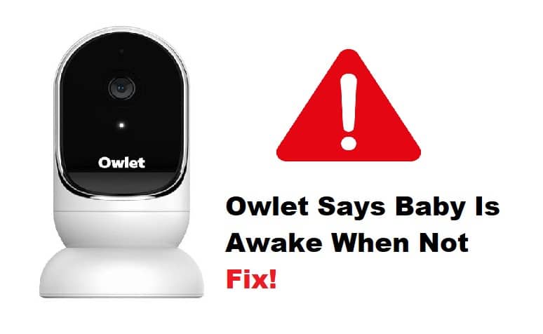owlet says baby is awake when not