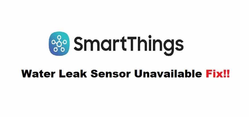 Samsung SmartThings Water Leak Sensor Unavailable