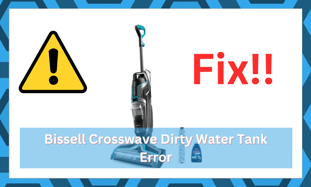 Bissell Crosswave Dirty Water Tank Error