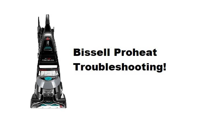 bissell proheat troubleshooting
