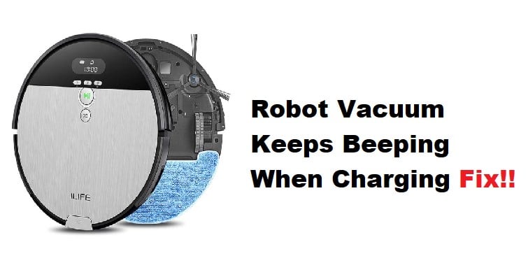 ilife robot vacuum beeping while charging