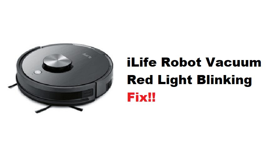 ilife robot vacuum red light blinking