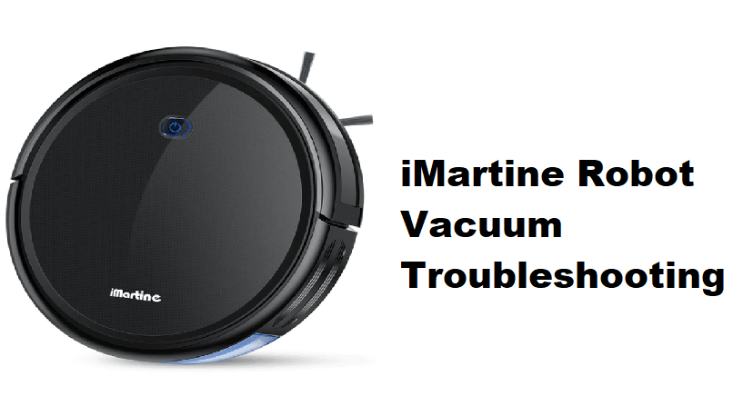 imartine robot vacuum troubleshooting