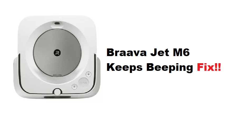 irobot braava jet m6 keeps beeping