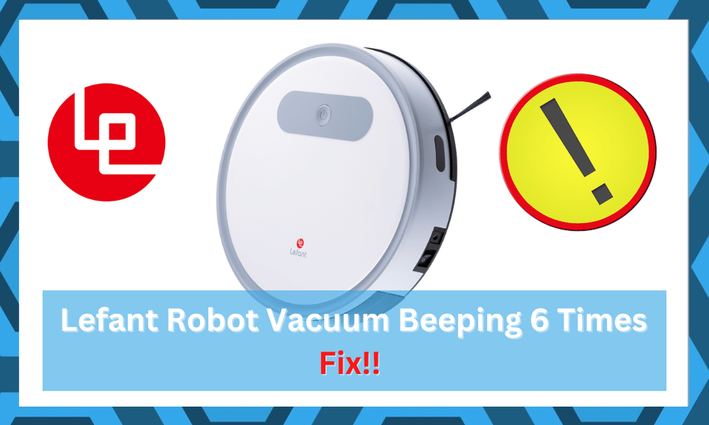 lefant robot vacuum beeping 6 times