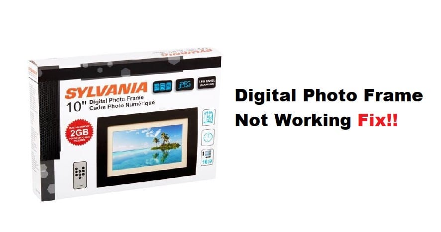 Sylvania Digital Photo Frame Not Working