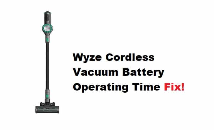 wyze cordless vacuum battery operating time