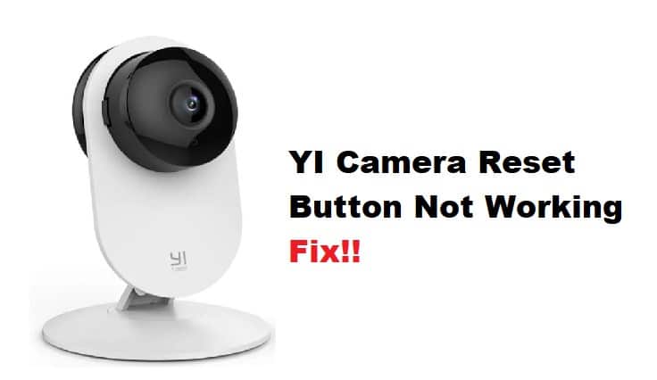 yi camera reset button not working