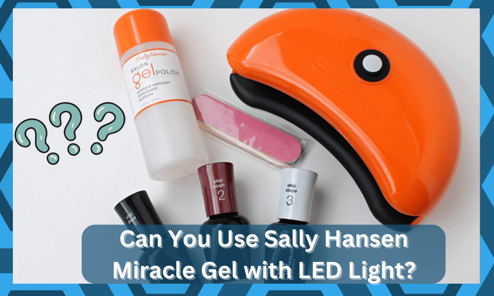 Can You Use Sally Hansen Miracle Gel with LED Light