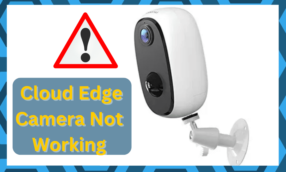 cloud edge camera not working