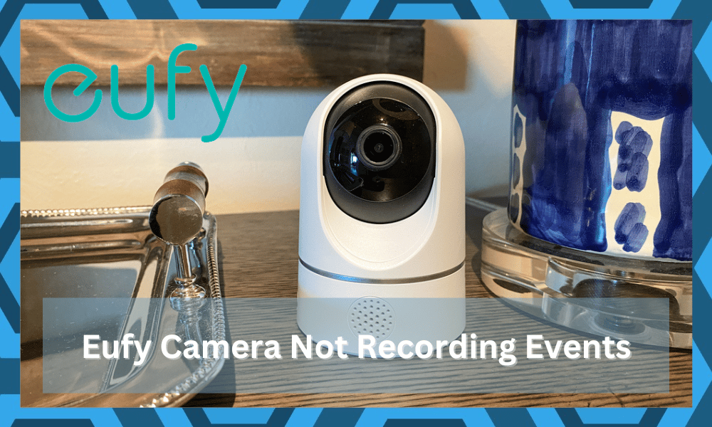 eufy camera not recording events
