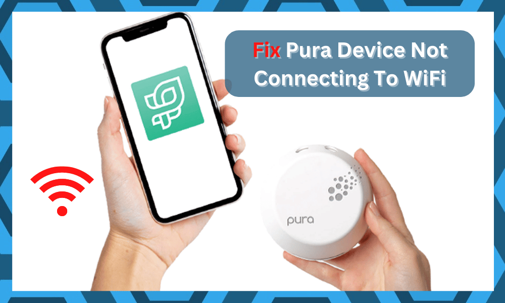 pura device not connecting to wifi