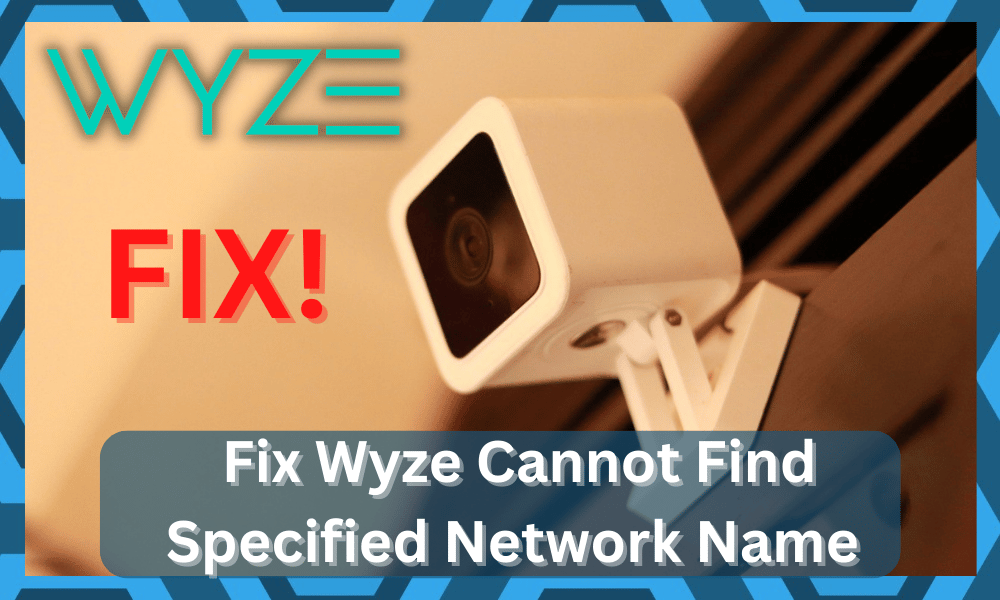 wyze cannot find specified network name