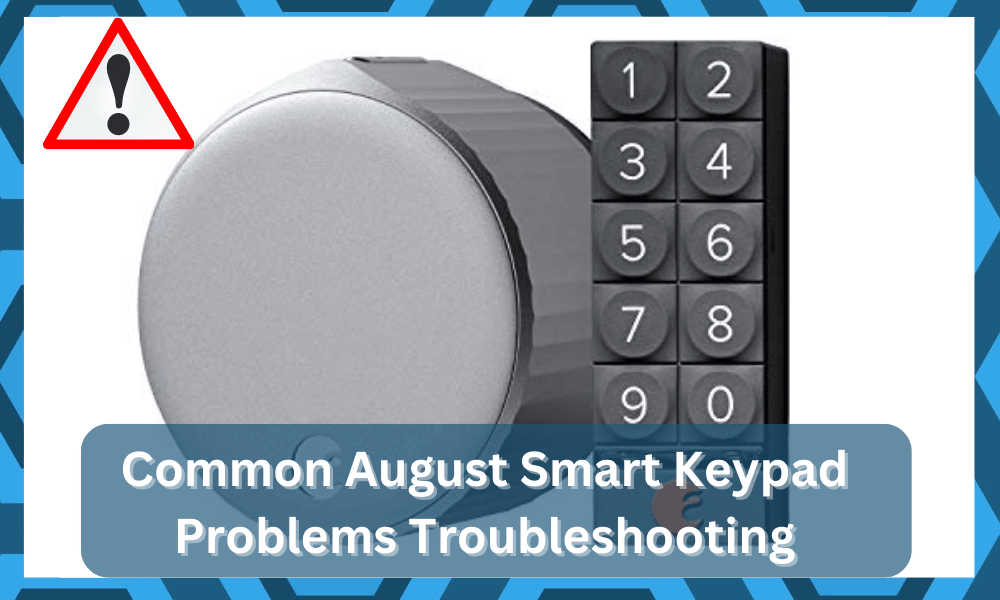Common August Smart Keypad Problems Troubleshooting