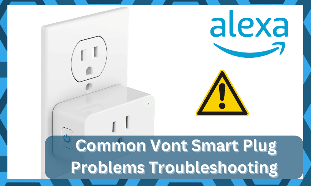 Common Vont Smart Plug Problems Troubleshooting