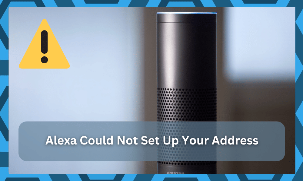 Alexa Could Not Set Your Address