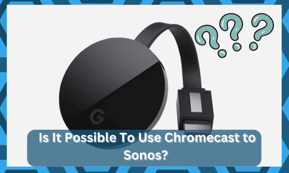 chromecast to sonos