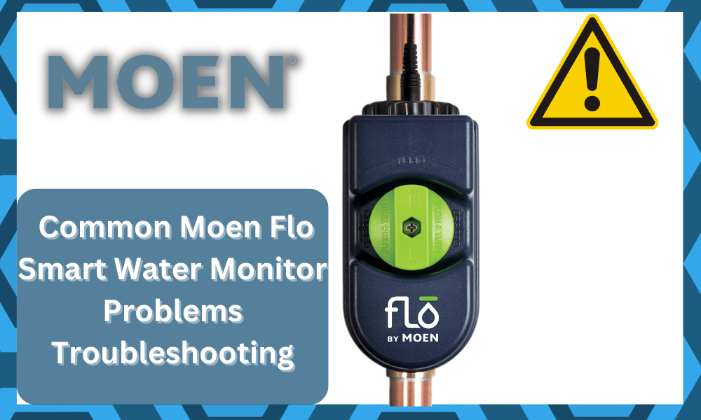 common Moen Flo Smart Water Monitor problems troubleshooting