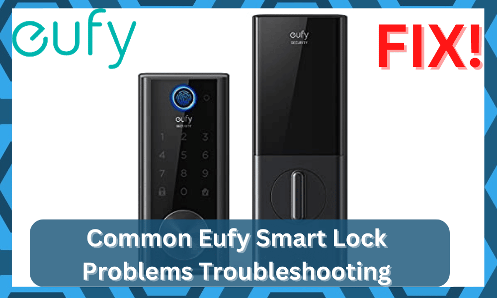 common eufy smart lock problems troubleshooting