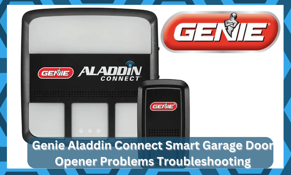 common genie aladdin connect smart garage door opener problems troubleshooting