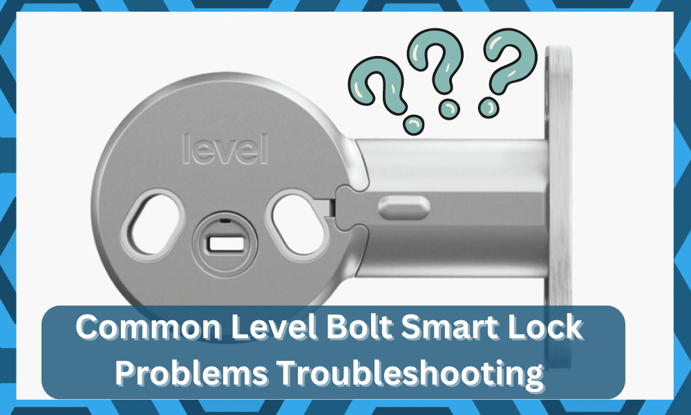 common level bolt smart lock problems troubleshooting
