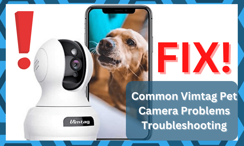 common vimtage pet camera problems troubleshooting