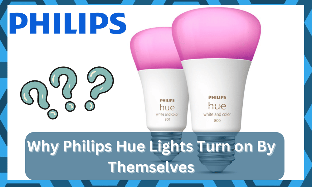 philips hue lights turn on by themselves