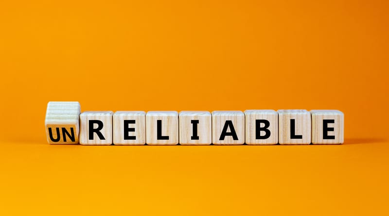 unreliable