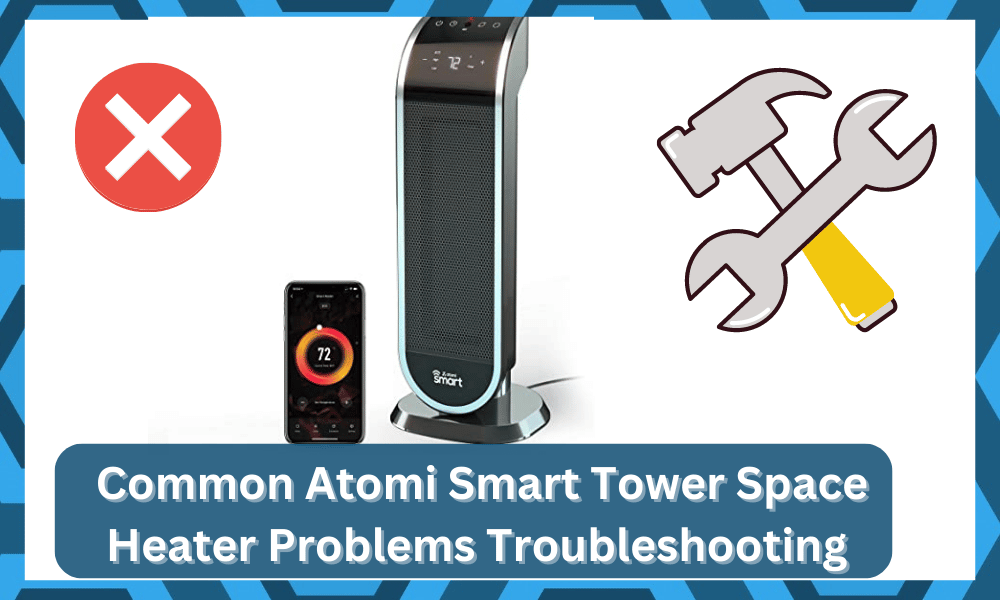 Common Atomi Smart Tower Space Heater Problems Troubleshooting