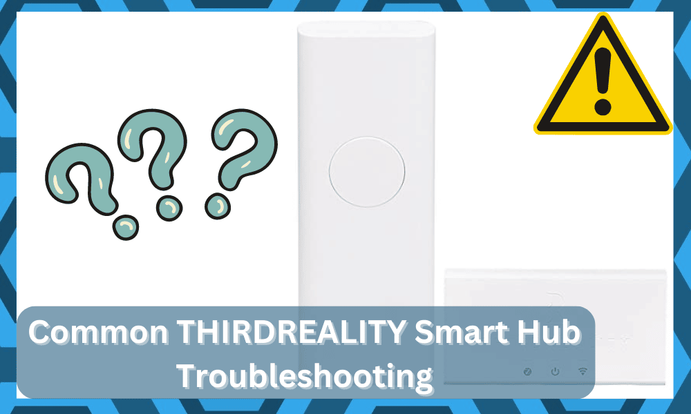 Common THIRDREALITY Smart Hub Troubleshooting