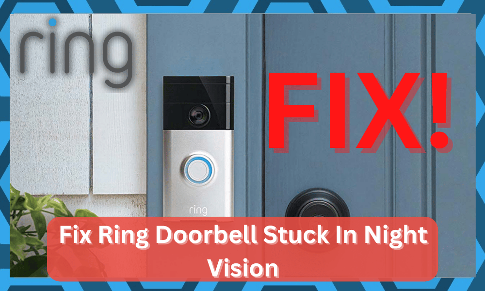 Ring Doorbell Stuck In Night Vision