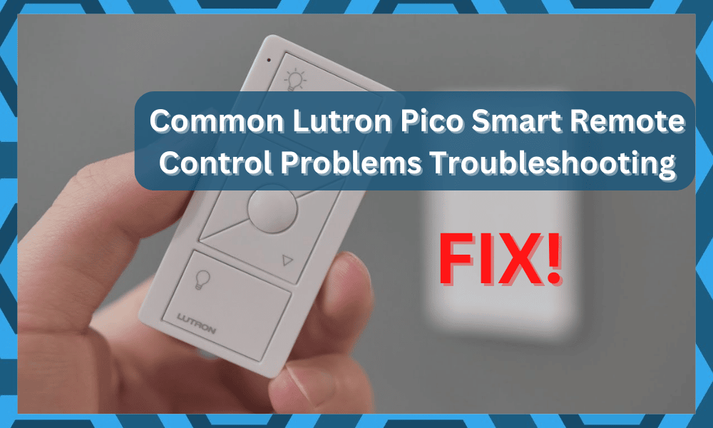 common Lutron Pico Smart Remote Control problems troubleshooting