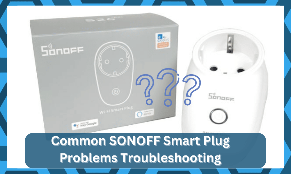 common SONOFF Smart Plug problems troubleshooting