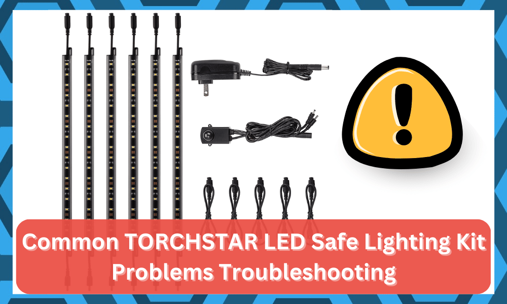 common TORCHSTAR LED Safe Lighting Kit problems troubleshooting