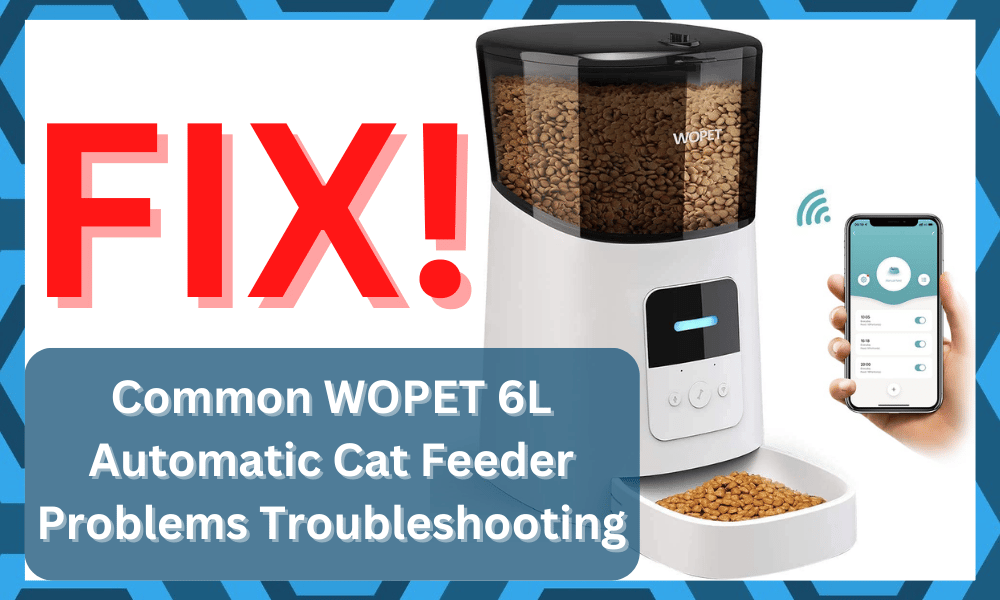 common WOPET 6L Automatic Cat Feeder problems troubleshooting