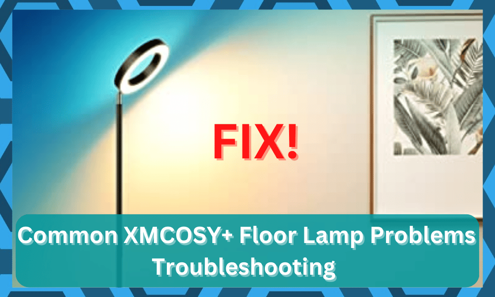 common XMCOSY+ Floor Lamp problems troubleshooting
