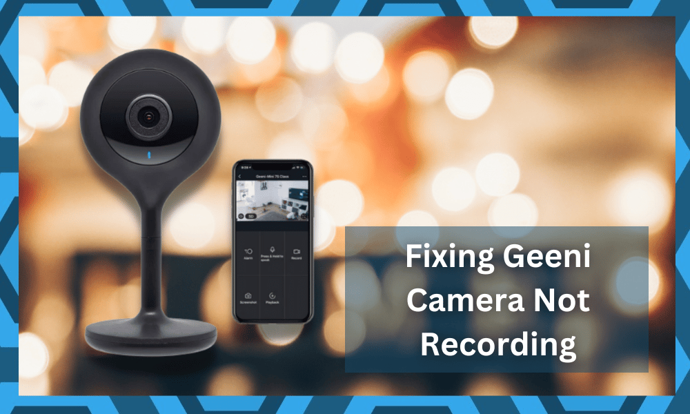 geeni camera not recording