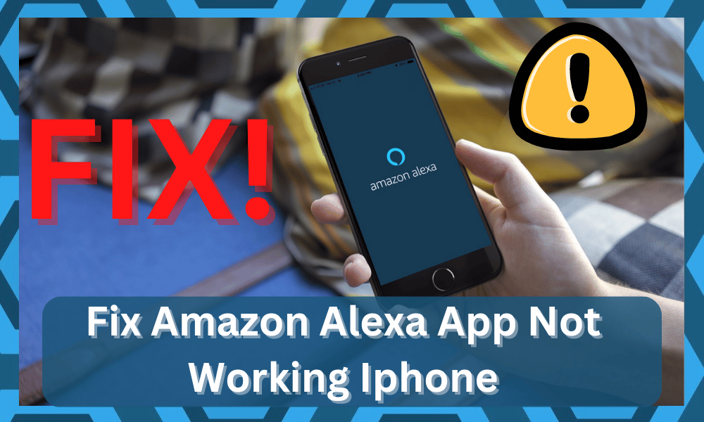 amazon alexa app not working iphone