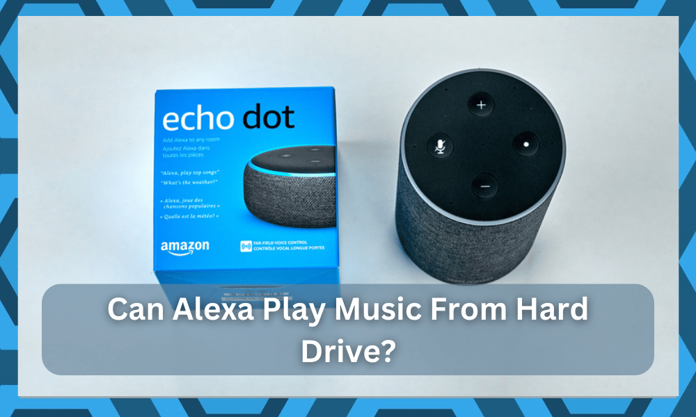 Can Alexa Play Music From Hard Drive?