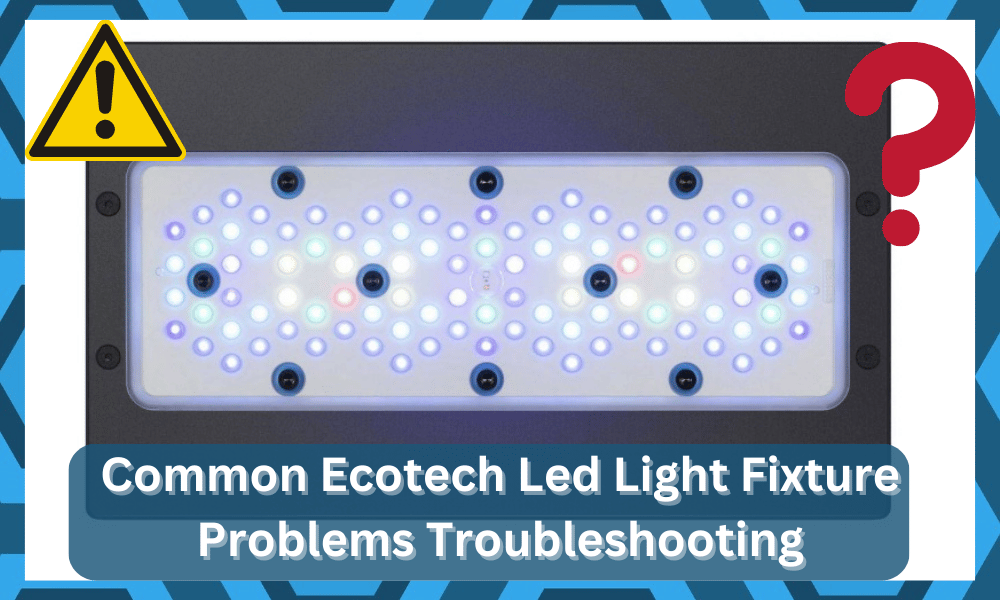 common EcoTech Led Light Fixture problems troubleshooting