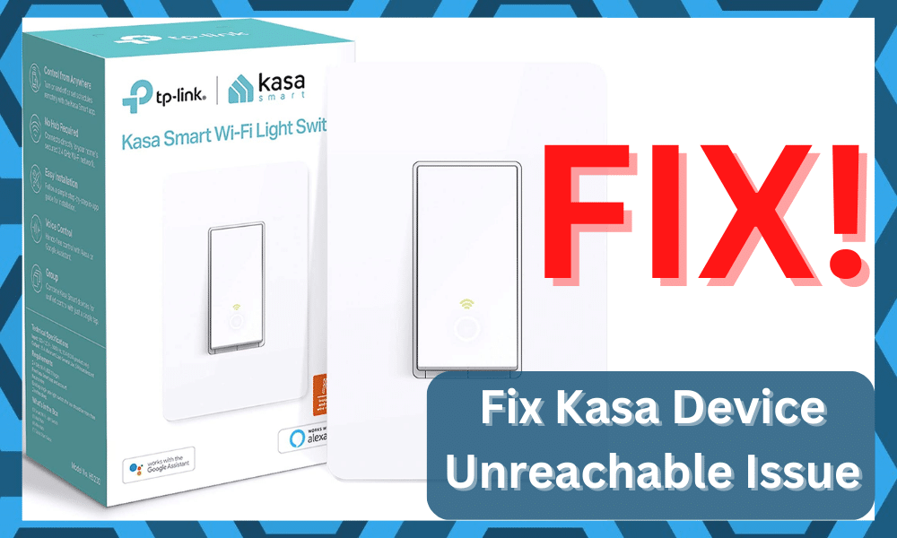 kasa device unreachable