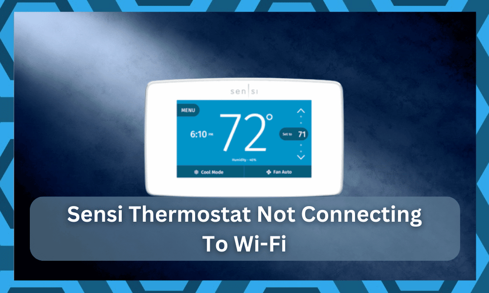 Sensi Thermostat Not Connecting to Wi-Fi
