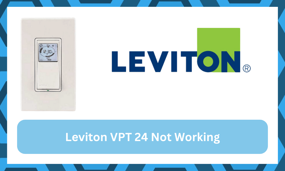 leviton vpt24 not working