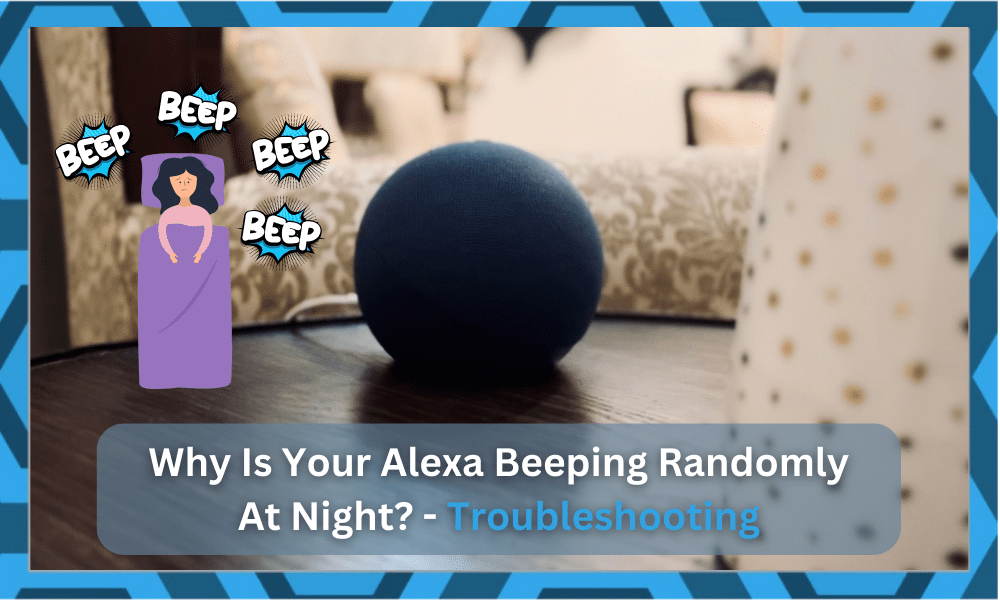why does my alexa beep in the middle of the night