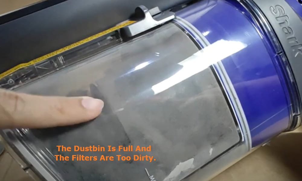 The dustbin is full and the filters are too dirty