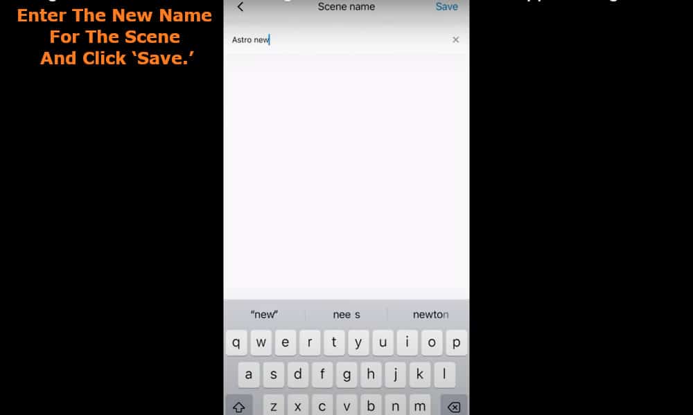 enter the new name for the scene and click ‘Save’