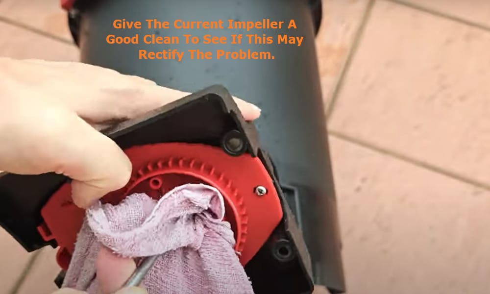 give the current impeller a good clean.